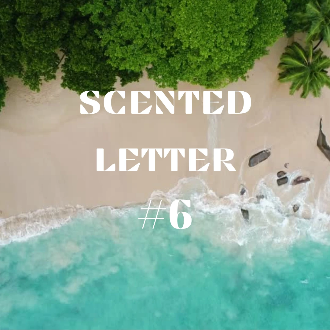 Scented Letter #6: Island Spirit